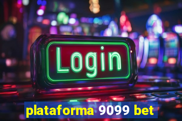 plataforma 9099 bet